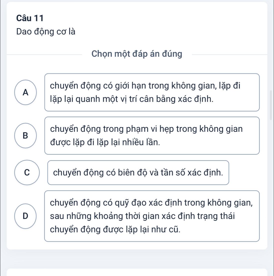 Đề bài trắc nghiệm Dao động cơ là gì với bốn phương án A, B, C, D về định nghĩa dao động cơ
