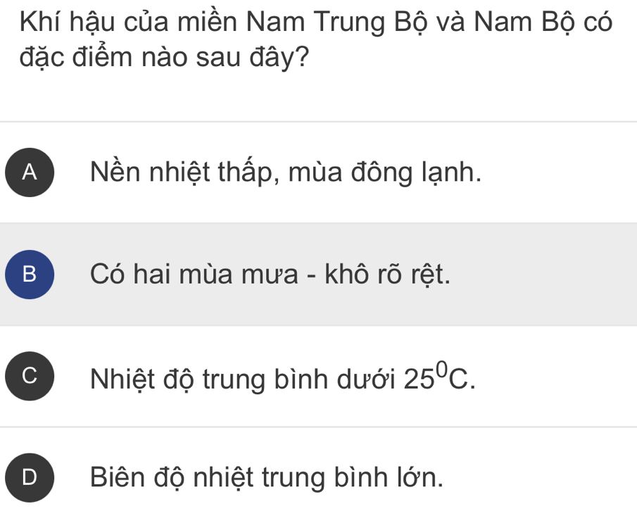 Đặc điểm khí hậu miền Nam Trung Bộ và Nam Bộ với hai mùa mưa - khô rõ rệt