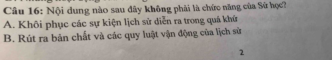 Đề bài trắc nghiệm Lịch sử về chức năng của Sử học với các phương án khôi phục sự kiện lịch sử, rút ra quy luật vận động và dự đoán tương lai