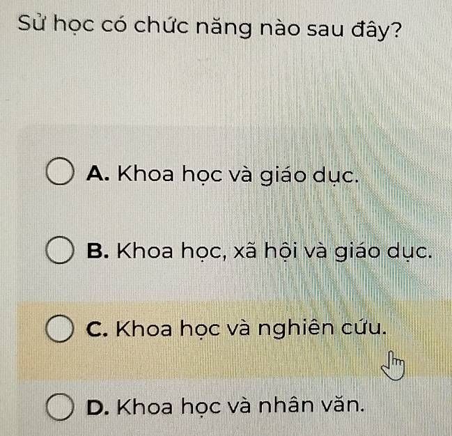 Đề bài trắc nghiệm Sử học có chức năng nào sau đây với bốn phương án A, B, C, D