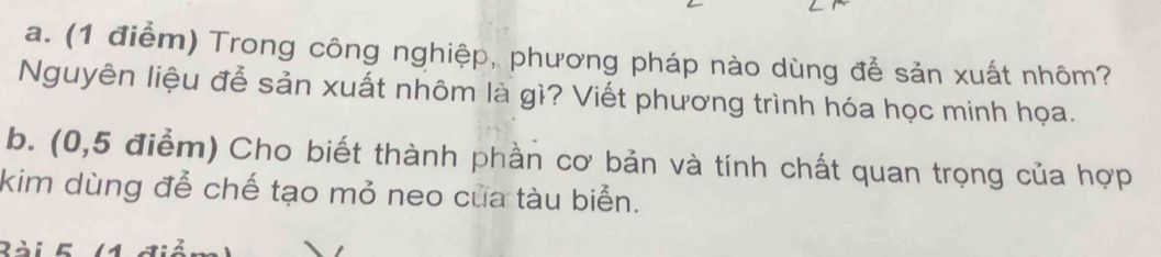 Đề bài về phương pháp điện phân nóng chảy sản xuất nhôm từ quặng boxit và hợp kim chế tạo mỏ neo tàu biển